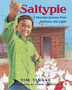 Saltypie, A Choctaw Journey from Darkness into Light