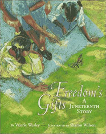 Freedom’s Gifts A Juneteenth Story