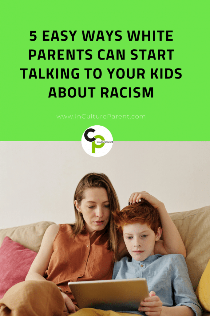 5 Easy Ways White Parents Can Start Talking to Your Kids about Racism Pin